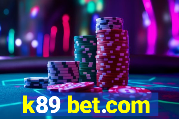 k89 bet.com